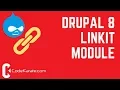 Drupal 8 Linkit Module - Daily Dose of Drupal Episode 214