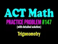 ACT Math Practice Problem - A Cute Problem From Trigonometry ACT Math