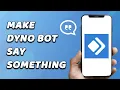 How To Make Dyno Bot Say Something EASY