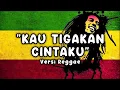 Download Lagu Kau TIGAKAN Cintaku Versi Reggae Ska 2025 🎶