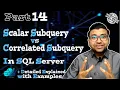 Exploring Scalar Subquery vs Correlated Subquery in SQL Server Unraveling the Power of Subqueries