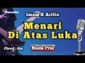 Download Lagu MENARI DI ATAS LUKA - IMAM S ARIFIN [ KARAOKE DANGDUT ] NADA PRIA