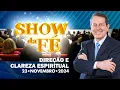 Download Lagu Show da Fé | Direção e clareza espiritual (23/11/2024)