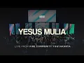 Download Lagu Yesus Mulia (JPCC Worship) | UNDVD Live from Fire Community Yogyakarta