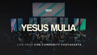 Download Yesus Mulia (JPCC Worship) | UNDVD Live from Fire Community Yogyakarta MP3