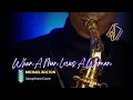 Lagu WHEN A MAN LOVES A WOMAN by Michael Bolton (saxophone cover) JEM Sessions