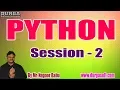 PYTHON tutorials Session - 2 by Mr Nagoor Babu On 23-12-2019 4PM
