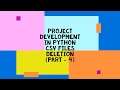 Project Development in Python CSV File Part 4