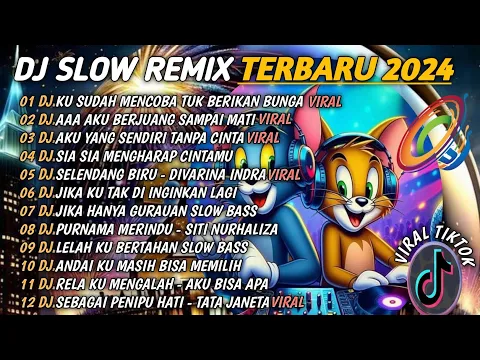 Download MP3 DJ SLOW REMIX TERBARU 2024🎵KU SUDAH MENCOBA TUK BERIKAN BUNGA🎵AAA AKU BERJUANG 🎵FULL BASS / VIRAL