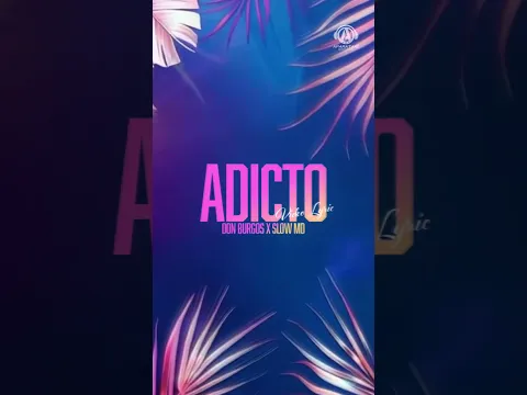 ADICTO - DON BURGO X SLOW MD ππΆ #LosMcsDelBarrio #newrelease #trending #aparatajemusicgroup