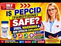 Pepcid Famotidine Explained Uses Benefits Side Effects Dosage Safety Tips You Must Know