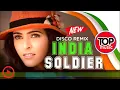 SOLDIER TOP INDIA MUSIK DISCO REMIX VERSI TERBARU
