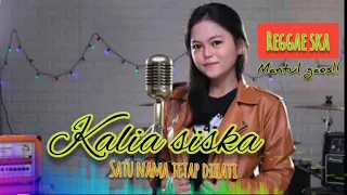 Download Satu nama tetap dihati (reggae Ska) - KALIA SISKA MP3