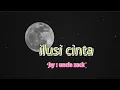 Download Lagu Ilusi cinta by uncle zack 