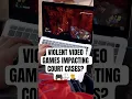 Should Violent Games Impact Criminal Cases