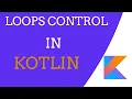 Learn With Kotlin Loops Loops Control