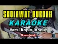 Download Lagu SHOLAWAT BURDAH _ KAROKE _MAULA YA SHOLI WASSALIMDA  VERSI KOPLO JARANAN