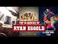 Ryan Eggold Top 10 Movies Best 10 Movie of Ryan Eggold