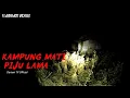 Download Lagu [ FULL ] KAMPUNG MATI DI DALAM HUTAN KALIMANTAN