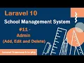 - Admin Add Edit and Delete in Laravel 10 School Management System PHP Laravel 10 Live