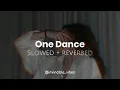 Download Lagu One Dance - Drake | Slowed + Reverbed | Attractive Playlist🥵🖤
