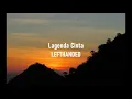 Lagu Lagenda Cinta LEFTHANDED