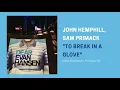 "To Break in a Glove" Dear Evan Hansen - John Hemphill, Sam Primack