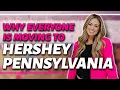 Why Everyone is Moving to Hershey Pennsylvania