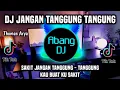 Download Lagu DJ JANGAN TANGGUNG TANGGUNG - SAKIT JANGAN TANGGUNG TANGGUNG REMIX FULL BASS TERBARU 2024