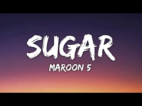 Download MP3 Maroon 5 - Sugar (Lyrics)