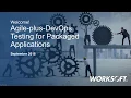 Agile-plus-DevOps Testing for Packaged Applications