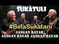 Download Lagu Jangan Bayar Jangan Bayar Jangan Bayar_orkes SUKATULI (Official Video Clip-HQ Audio)