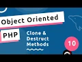 Object Oriented PHP - Clone Destruct