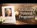 Understanding Funeral Programs - Lesson 1