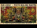 Lagu Reggae Mantra Dub 432Hz – Deep Spiritual Roots • Cosmic Healing Vibration | One Love Energy