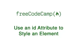 Basic CSS Use an id Attribute to Style an Element freecodecamp