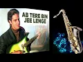 #309:-Ab Tere Bin Jee Lenge Hum | Aashiqui |Kumar Sanu | Best Bollywood Saxophone Instrumental