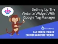 Installing The MobileMonkey Website Widget Through Google Tag Manager