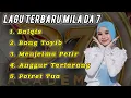 Download Lagu FULL ALBUM MILA DA7 TERBARU | MILA D'ACADEMY 7 | BALQIS BANG TOYIB MENJELMA PETIR ANGGUR TERLARANG