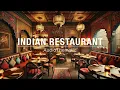 Download Lagu Indian Restaurant Ambience with Relaxing Sitar and Tabla Music Peaceful Dining Atmosphere