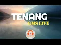 Download Lagu Tenang || GMS live || Lirik Video