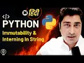 Immutability Interning In String Python Hindi lecture