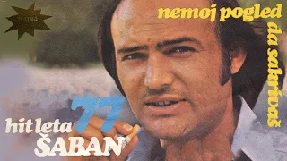 saban saulic nemoj pogled da sakrivas audio 1977 