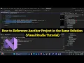 How to Reference Another Project in the Same Solution Visual Studio Tutorial