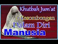 Download Lagu KHUTBAH JUMAT EMPAT KESOMBONGAN DALAM DIRI MANUSIA