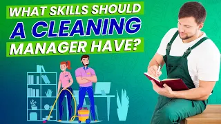 Essential Skills for a Successful Cleaning Manager