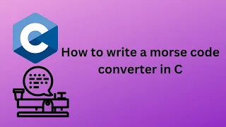 how to write a morse code encoder in C