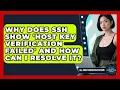 Why Does SSH Show Host Key Verification Failed And How Can I Resolve It