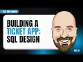 SQL Database Design for the Ticket App - C on Linux Episode 13