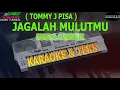 Download Lagu karaoke dangdut JAGALAH MULUTMU TOMMY J PISA NADA CEWEK kybord KN2400/2600